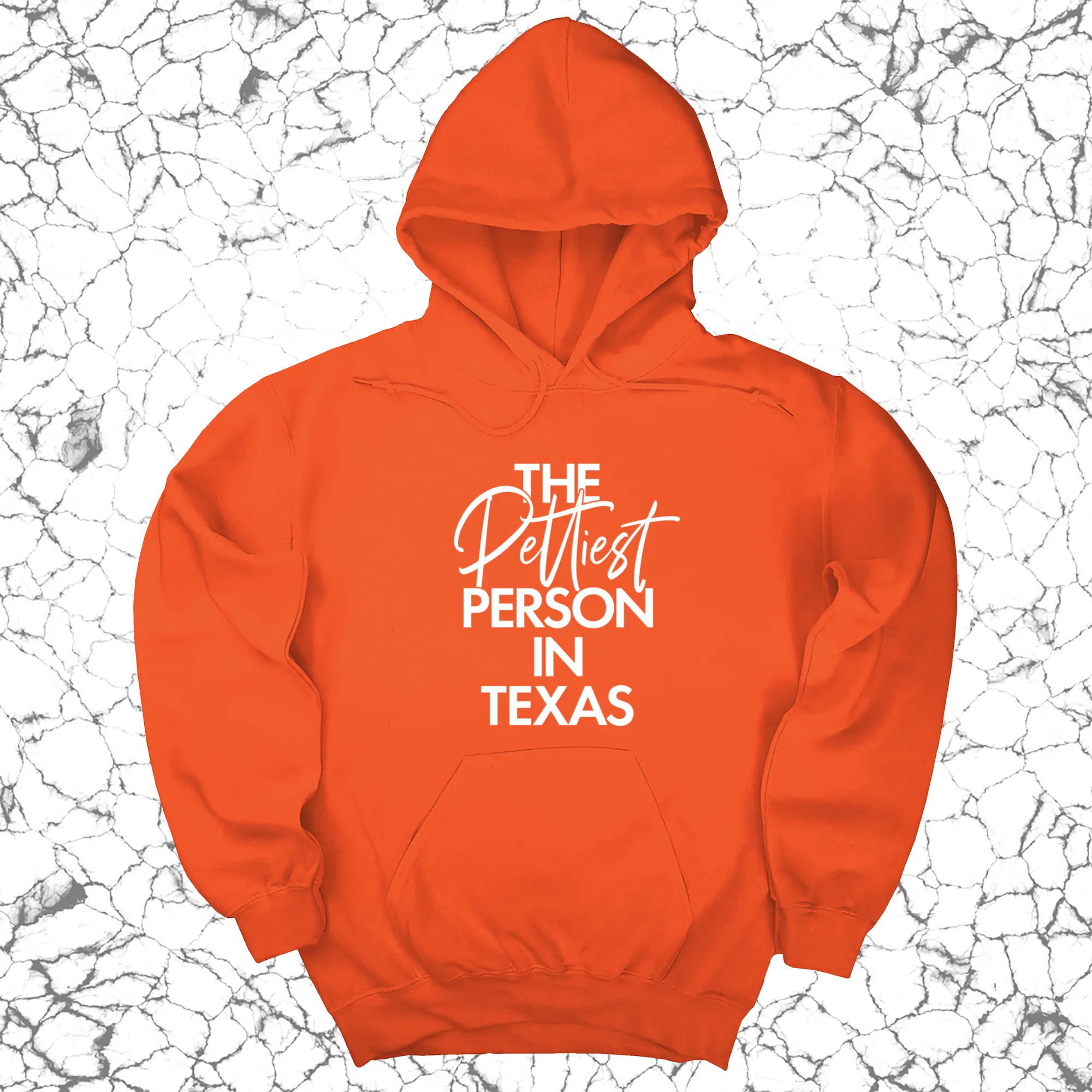 The Pettiest Person in Texas Unisex Hoodie